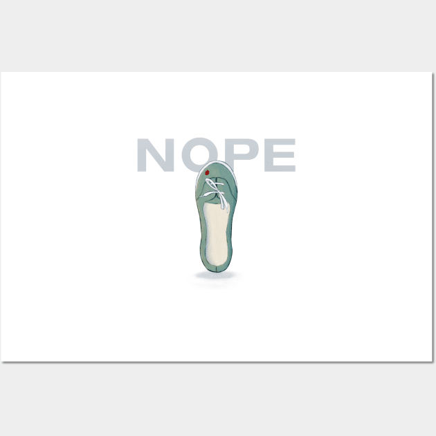 Nope: The Shoe Wall Art by Youre-So-Punny